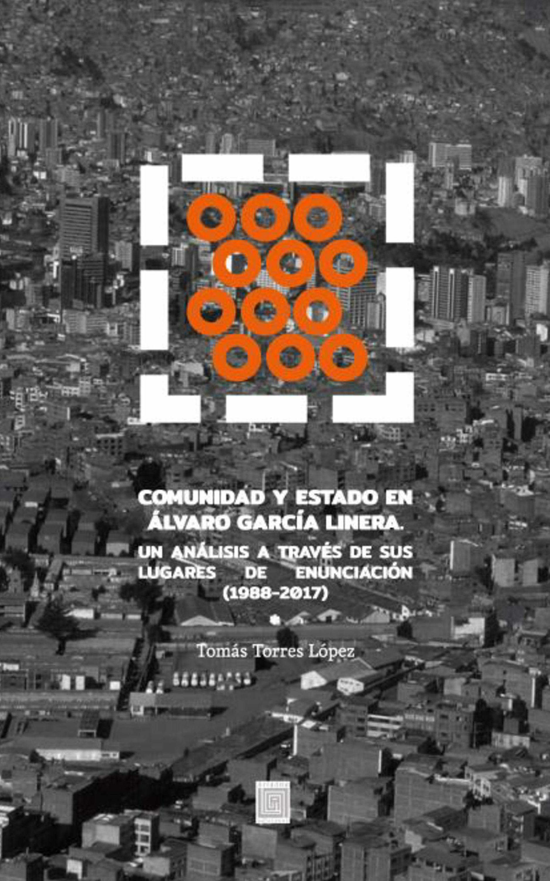ebook cover of Comunidad y Estado en Álvaro García Linera, by Tomas Torres Lopez
