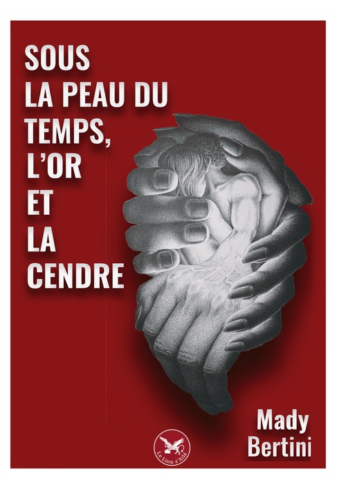 ebook cover of Sous la peau du temps, l'or et la cendre, by Mady Bertini