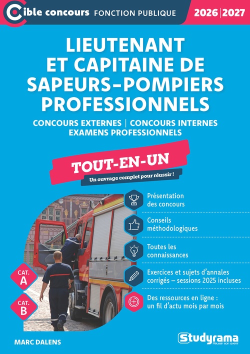 Couverture ebook de Lieutenant et capitaine de sapeurs-pompiers professionnels - Tout-en-un - Catégories A et B - Concours 2026-2027, de Marc Dalens