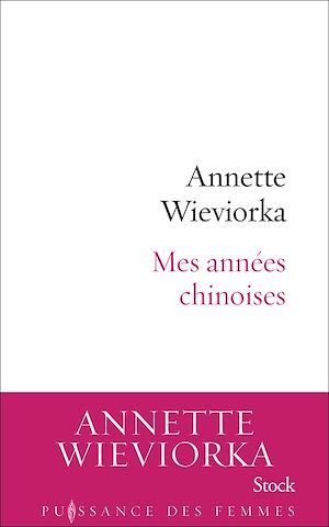 Couverture ebook de Mes années chinoises, de Annette Wieviorka