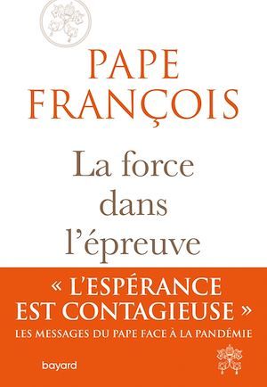 ebook cover of La force dans l'épreuve, by Pape François