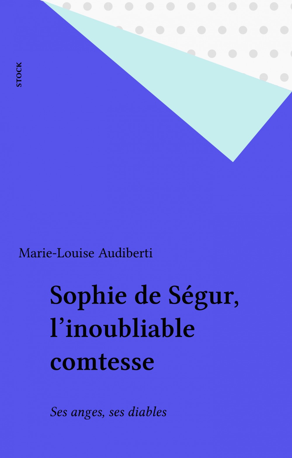 Couverture ebook de Sophie de Ségur, l'inoubliable comtesse, de Marie-Louise Audiberti