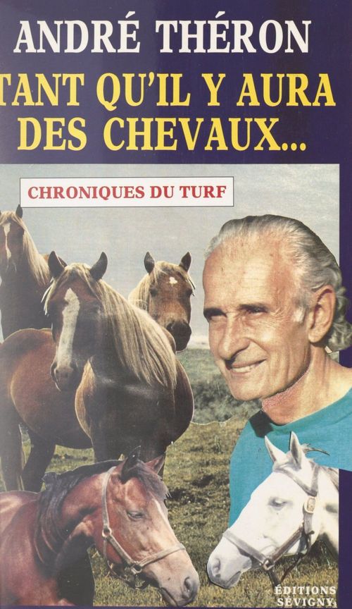 Couverture ebook de Tant qu'il y aura des chevaux..., de Andre Theron