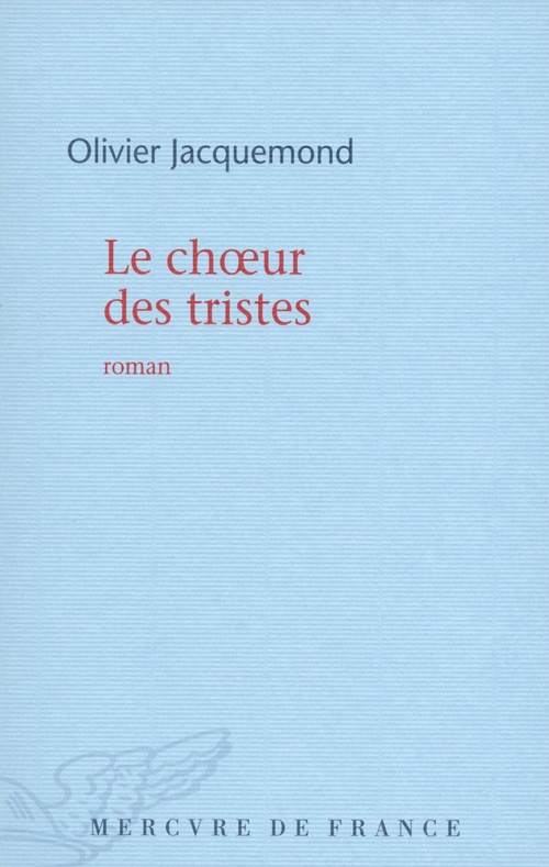 Couverture ebook de Le choeur des tristes, de Olivier Jacquemond