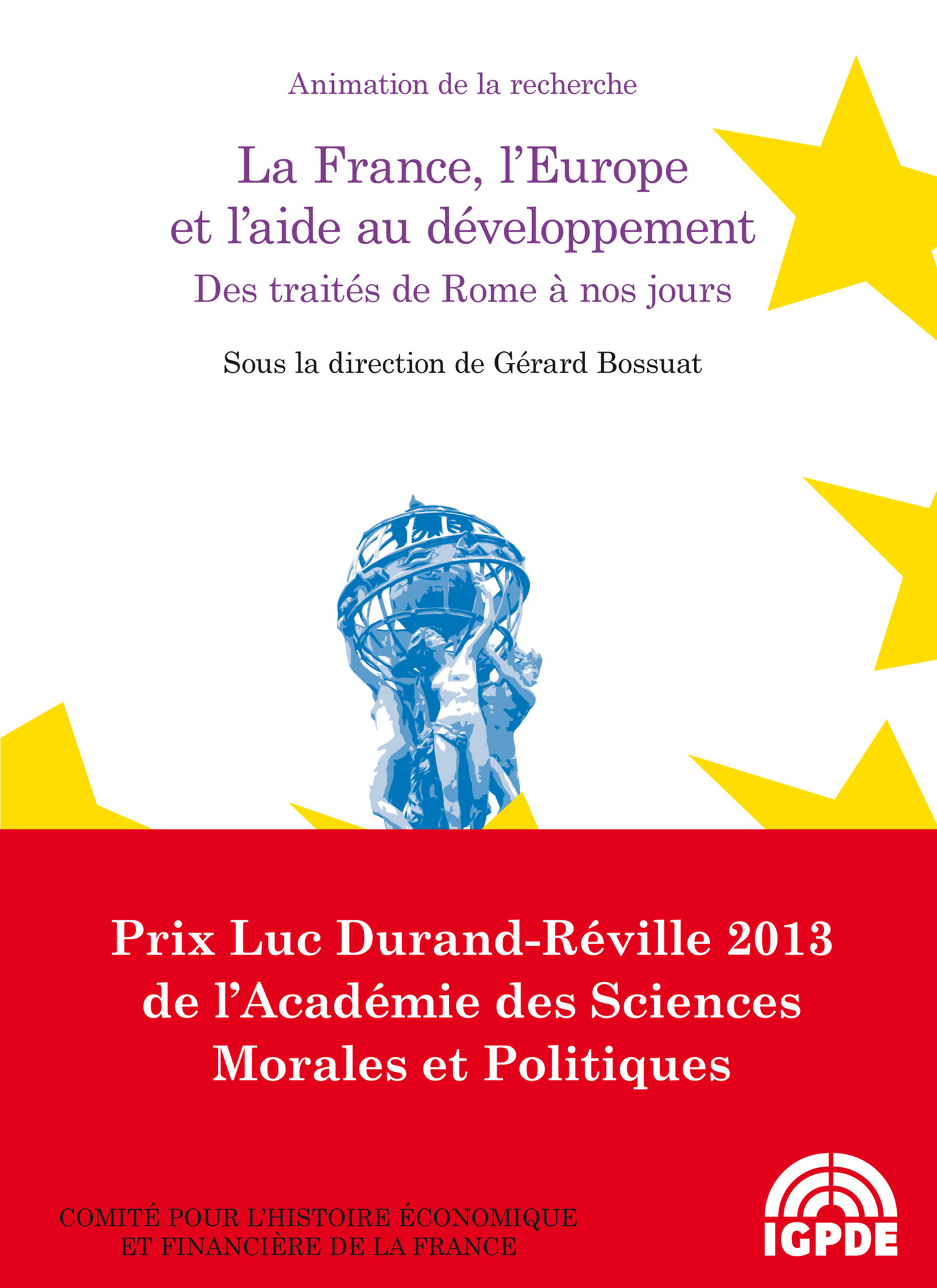 Couverture ebook de La France, l´Europe et l´aide au développement. Des traités de Rome à nos jours, de Gérard Bossuat
