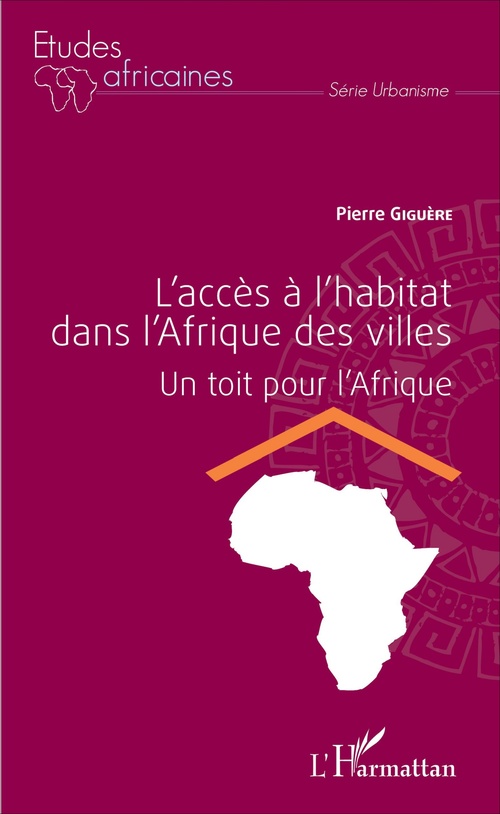Couverture ebook de L'accès à l'habitat dans l'Afrique des villes, de Pierre Giguère