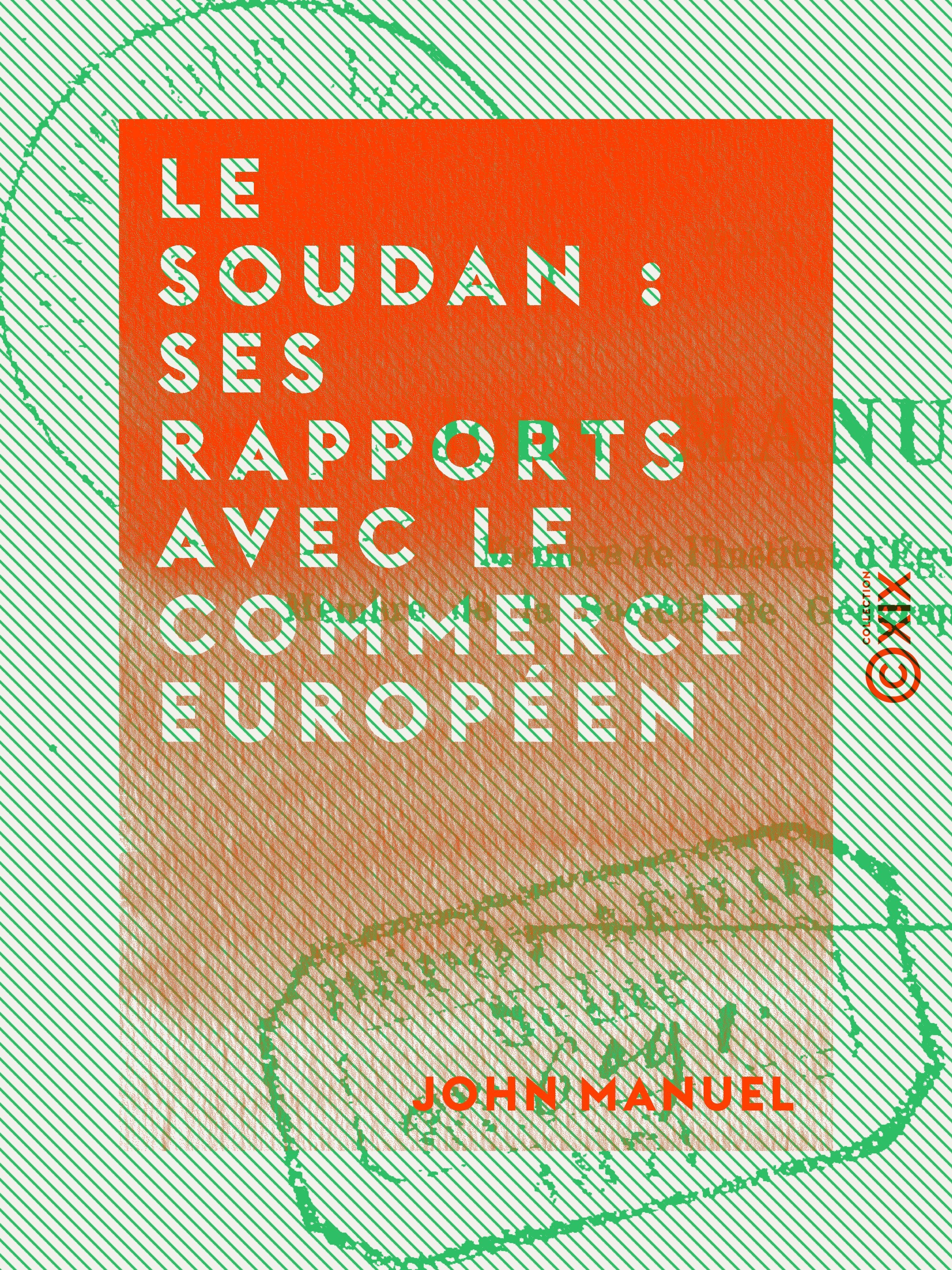 ebook cover of Le Soudan : ses rapports avec le commerce européen, by John Manuel
