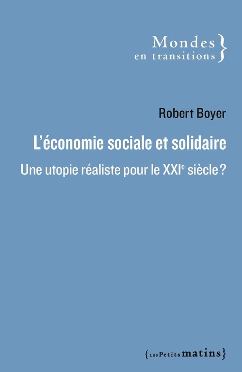 ebook cover of L'Économie sociale et solidaire - Une utopie réaliste pour le XXIe siècle ?, by Robert Boyer