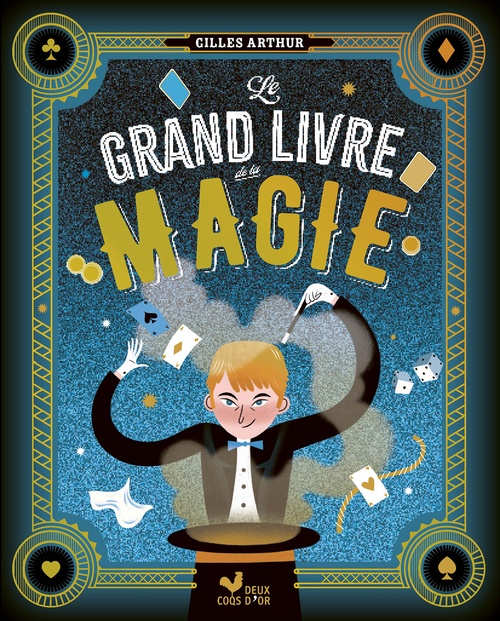 Couverture ebook de Le Grand Livre incontournable de la magie, de Gilles Arthur