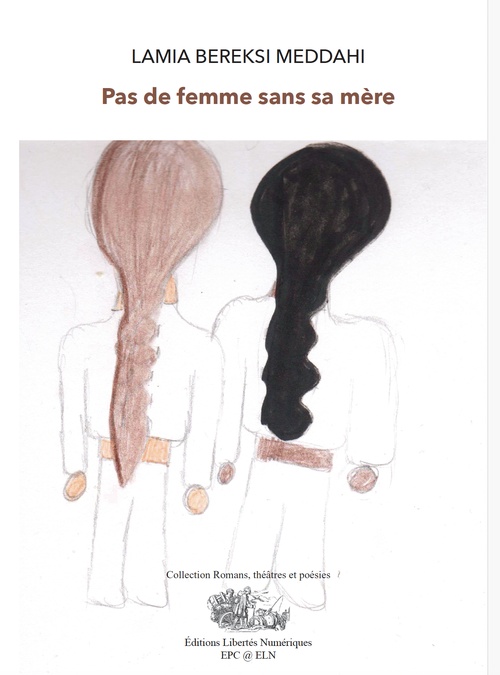 Couverture ebook de PAS DE FEMME SANS SA MÈRE, de Lamia Bereksi Meddahi