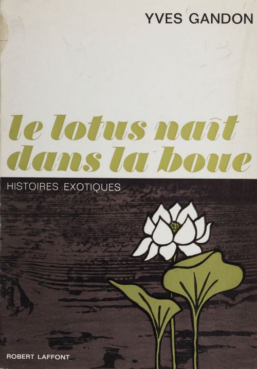 Couverture ebook de Le lotus naît dans la boue, de Yves Gandon