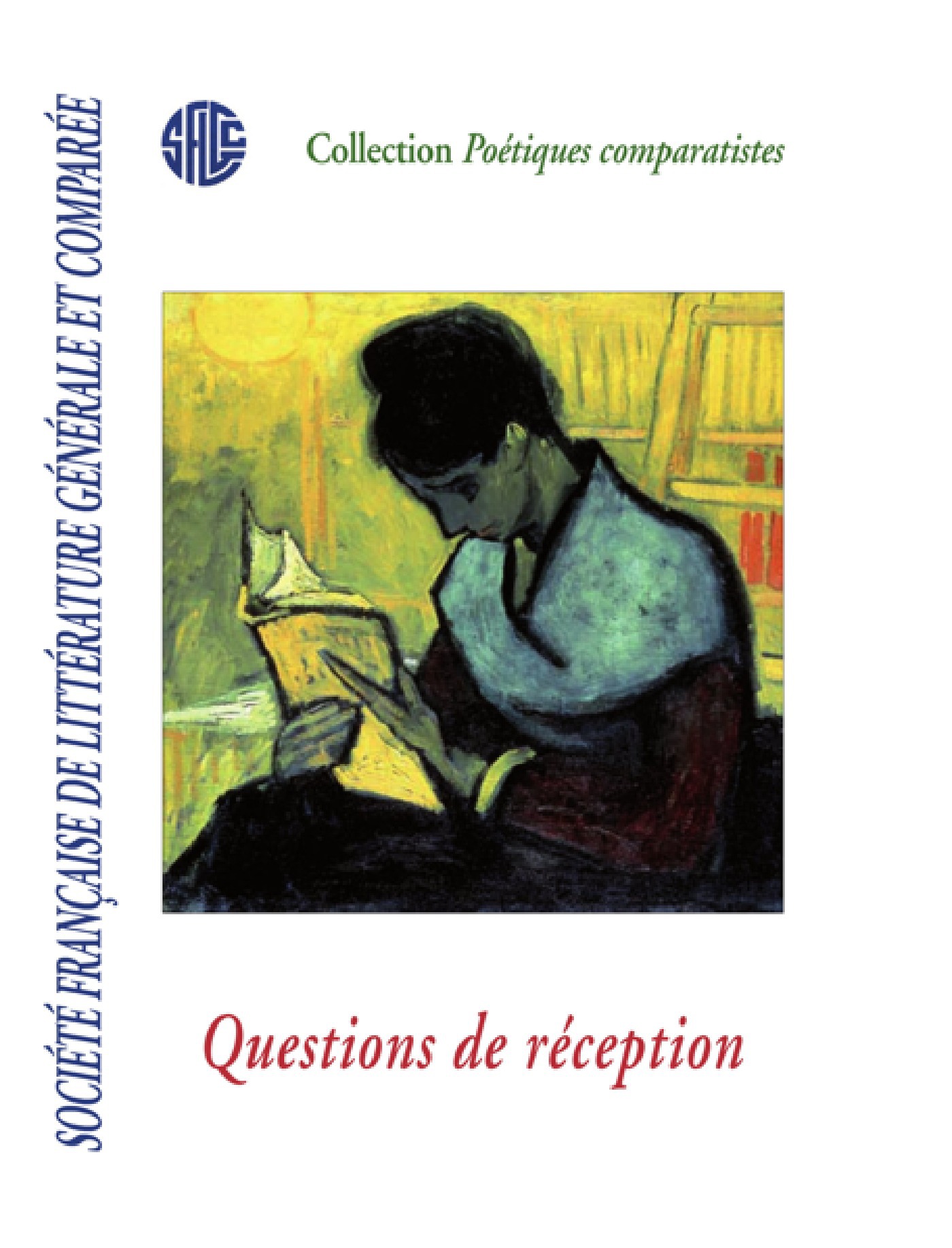 Couverture ebook de Société française de littérature générale et comparée - Questions de réception, de Sflgc