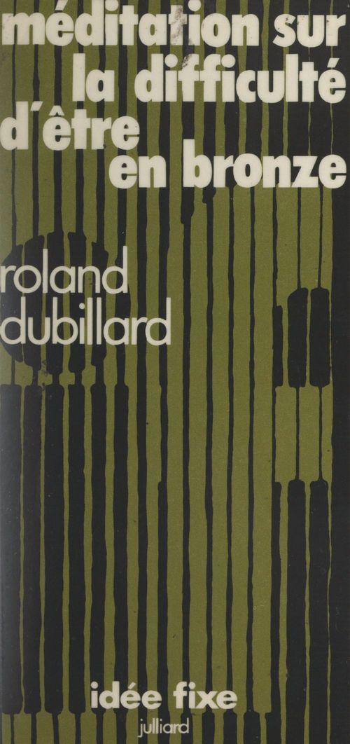 ebook cover of Méditation sur la difficulté d'être en bronze, by Roland Dubillard