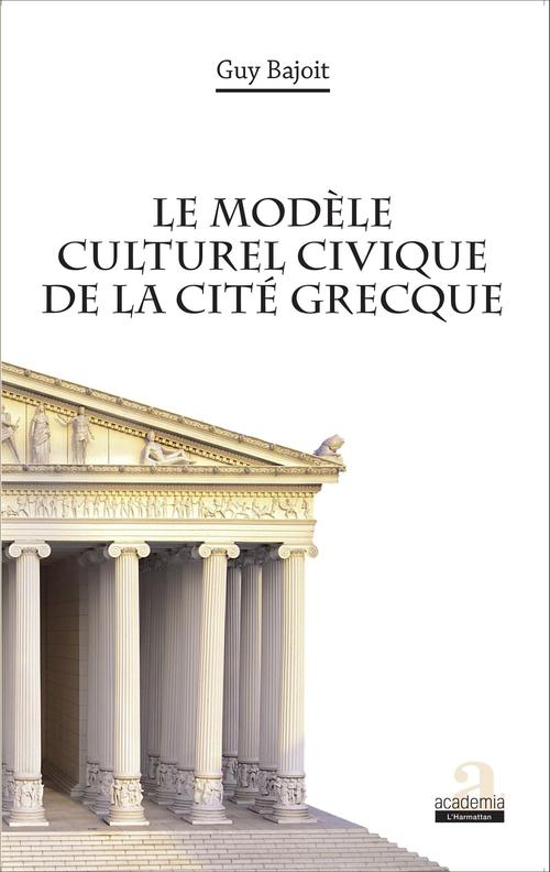 ebook cover of Le modèle culturel civique de la cité grecque, by Guy Bajoit