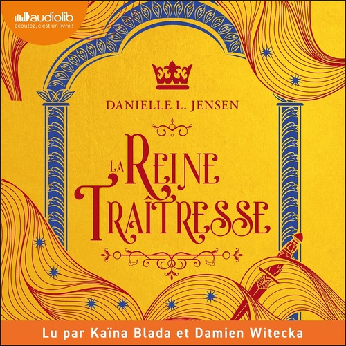 Couverture audiobook de La Reine traîtresse, de Danielle L. Jensen