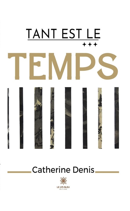 ebook cover of Tant est le temps, by Catherine Denis