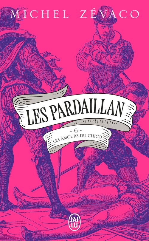 ebook cover of Les Pardaillan (Tome 6) - Les Amours du Chico, by Michel Zévaco