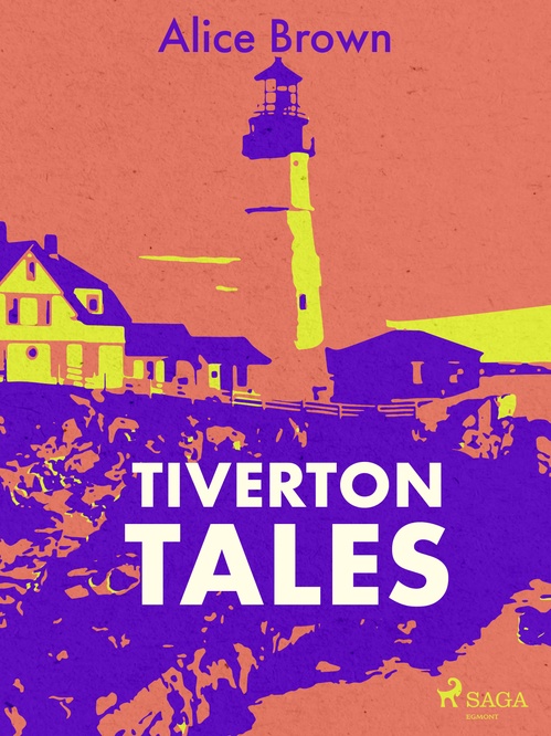 Couverture ebook de Tiverton Tales, de Alice Brown