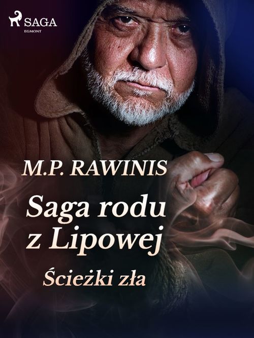 Couverture ebook de Saga rodu z Lipowej 5: ´Sciezki zla, de Marian Piotr Rawinis