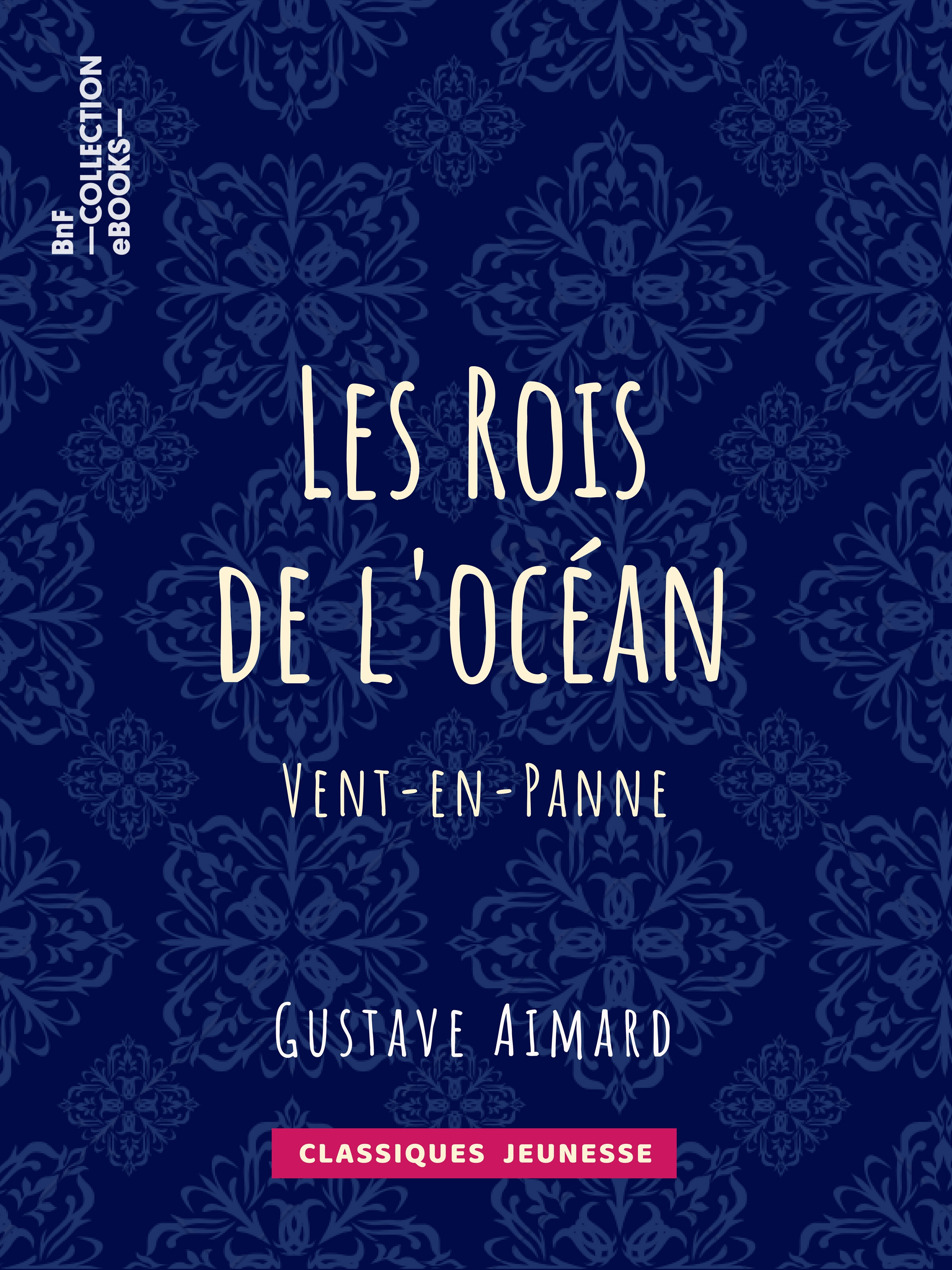 ebook cover of Les Rois de l'océan, by Gustave Aimard