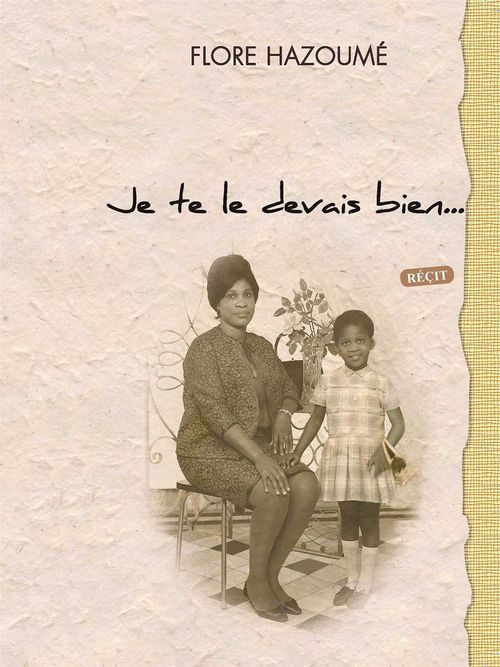 Couverture ebook de Je te le devais bien..., de Flore Hazoumé