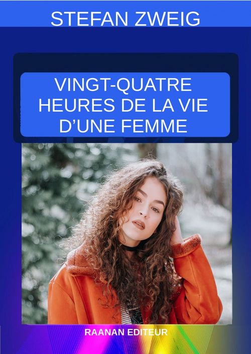 ebook cover of Vingt-quatre heures de la vie d´une femme, by Stefan Zweig