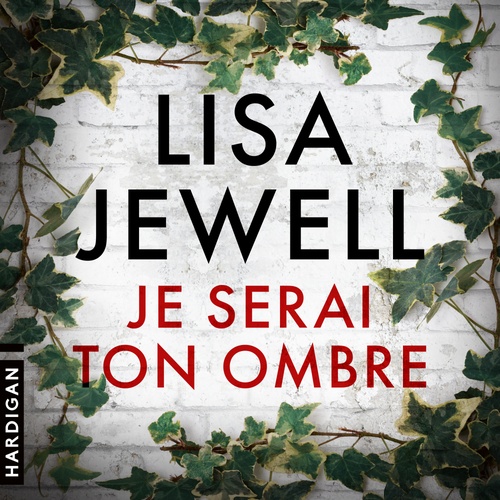 audiobook cover of Je serai ton ombre, by Lisa Jewell