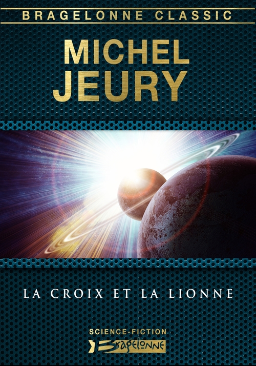 ebook cover of La Croix et la Lionne, by Michel Jeury
