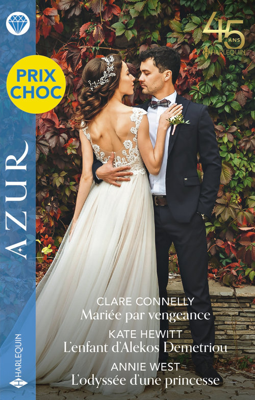 ebook cover of Mariée par vengeance - L'enfant d'Alekos Demetriou - L'odyssée d'une princesse, by Clare Connelly, Kate Hewitt, Annie West