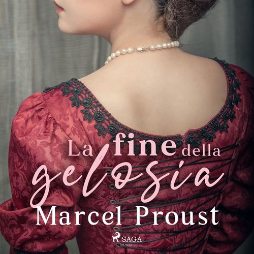 audiobook cover of La fine della gelosia, by Marcel Proust