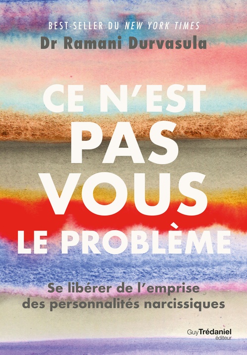 ebook cover of Ce n'est pas vous le problème - Se libérer de l'emprise des personnalités narcissiques, by Ramani Durvasula