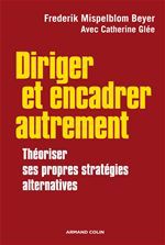 ebook cover of Diriger et encadrer autrement, by Catherine Glee, Frederik Mispelblom Beyer