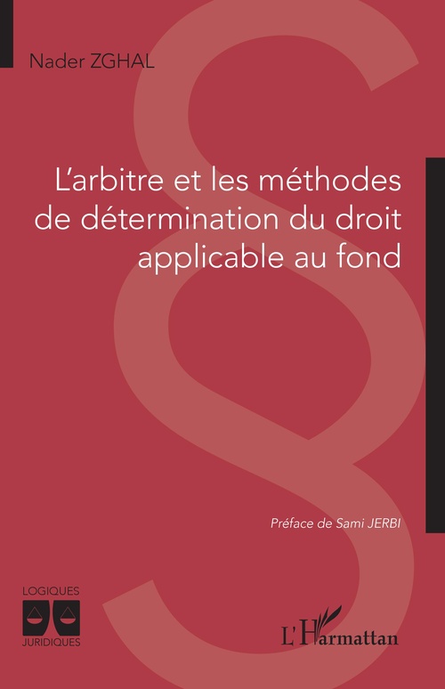 Couverture ebook de L'arbitre et les méthodes de détermination du droit applicable au fond, de Nader Zghal