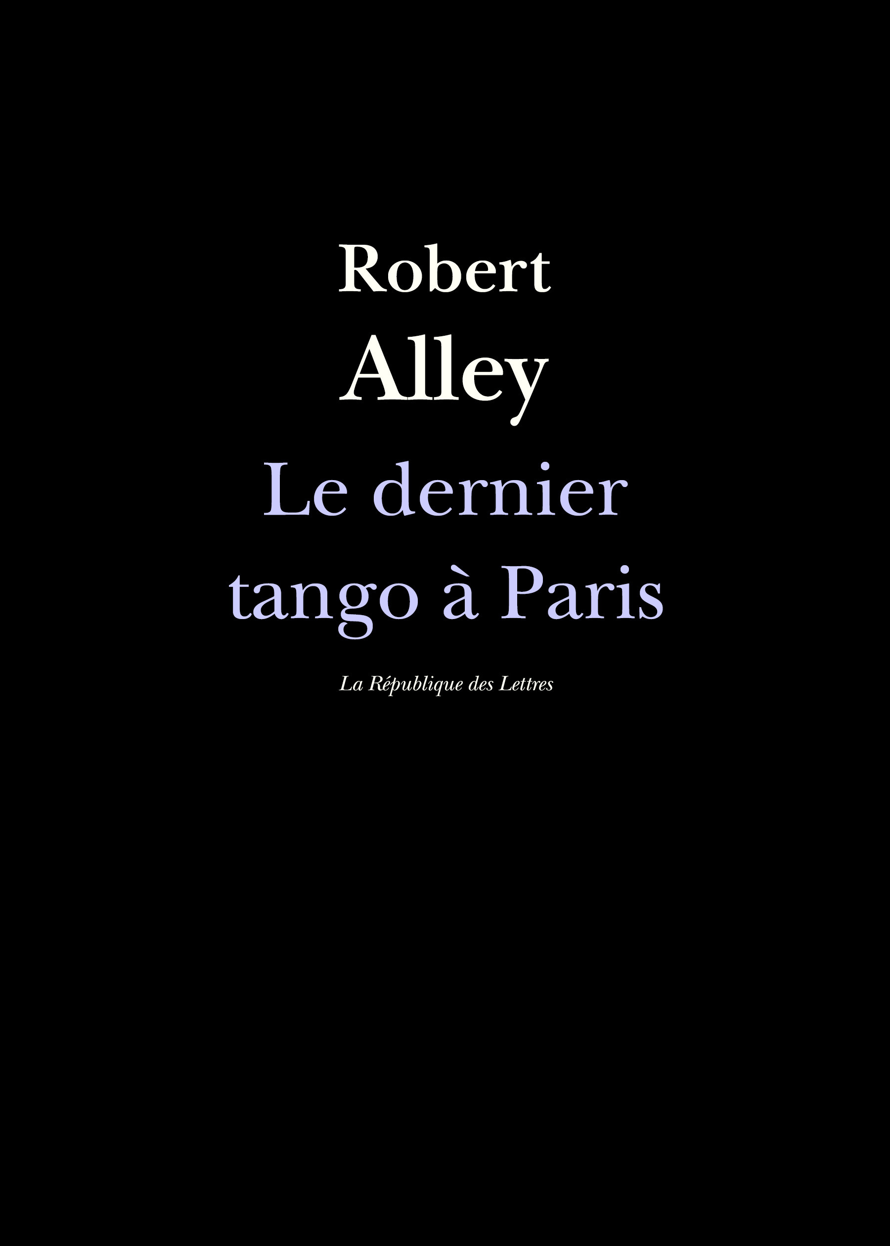 ebook cover of Le dernier tango à Paris, by Robert Alley