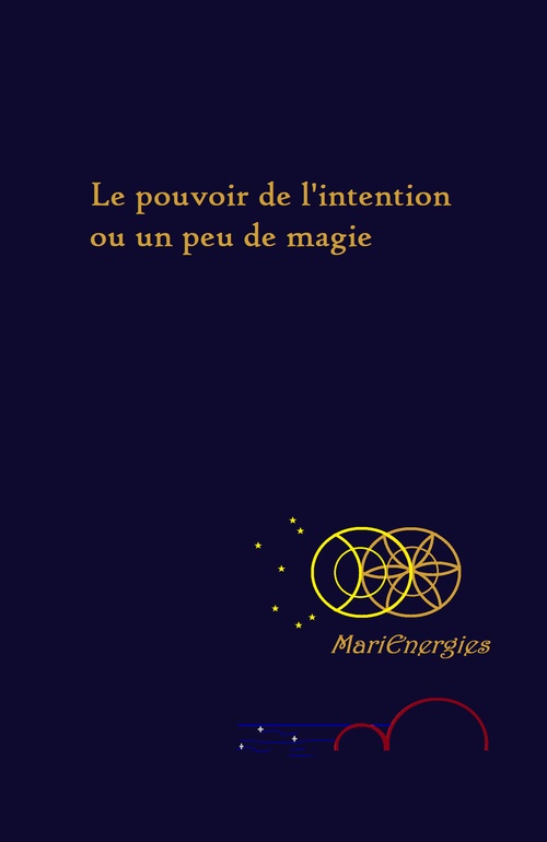 ebook cover of Le pouvoir de l'intention  ou un peu de magie, by Marienergies