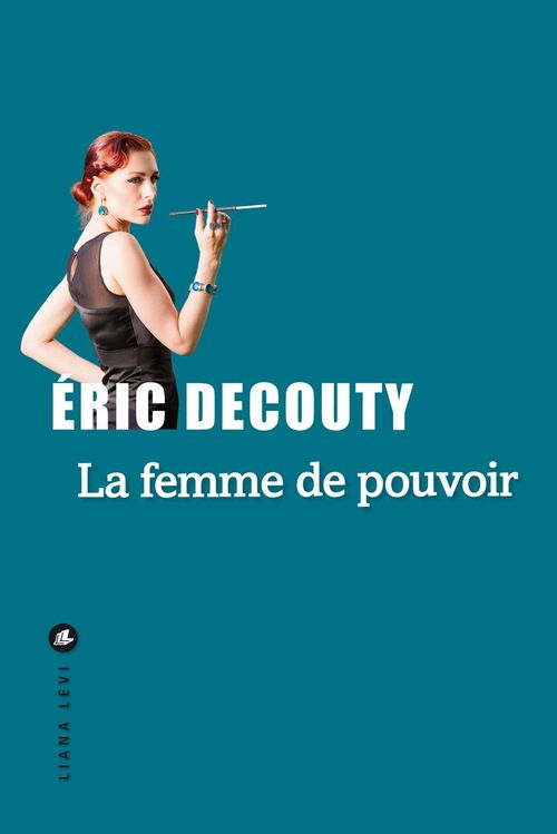 Couverture ebook de La femme de pouvoir, de Éric Decouty