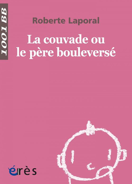 ebook cover of La couvade ou le père bouleversé - 1001BB n°146, by Roberte Laporal