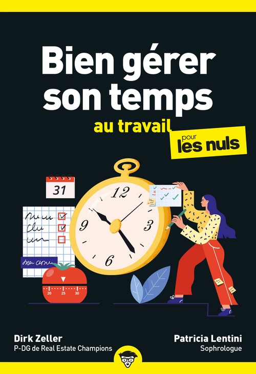 Couverture ebook de Bien gérer son temps au travail pour les Nuls, poche, 2e éd, de Patricia Lentini, Dirk Zeller
