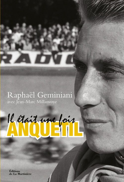Couverture ebook de Il était une fois Anquetil, de Raphaël Geminiani