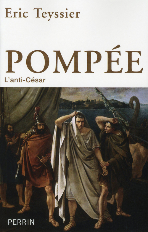 ebook cover of Pompée - L'anti César, by Éric Teyssier