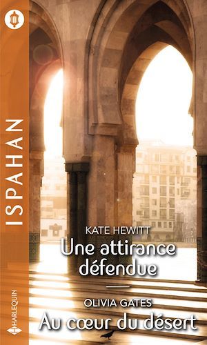 Couverture ebook de Une attirance défendue - Au coeur du désert, de Olivia Gates, Kate Hewitt