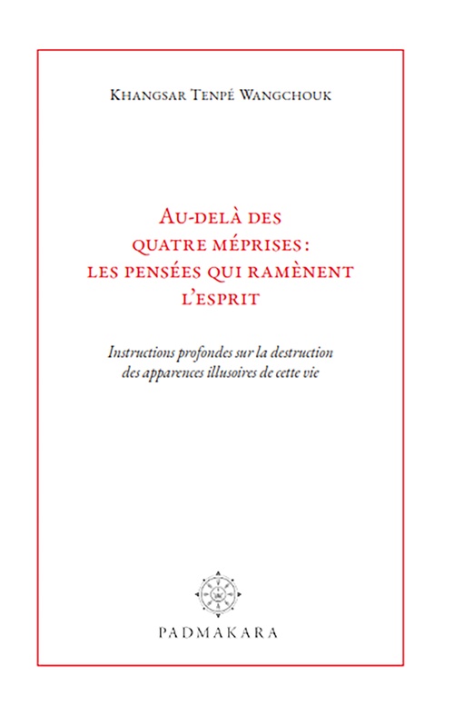 ebook cover of Au-delà des quatre méprises : les pensées qui ramènent l'esprit, by Khangsar Tenpé Wangchouk