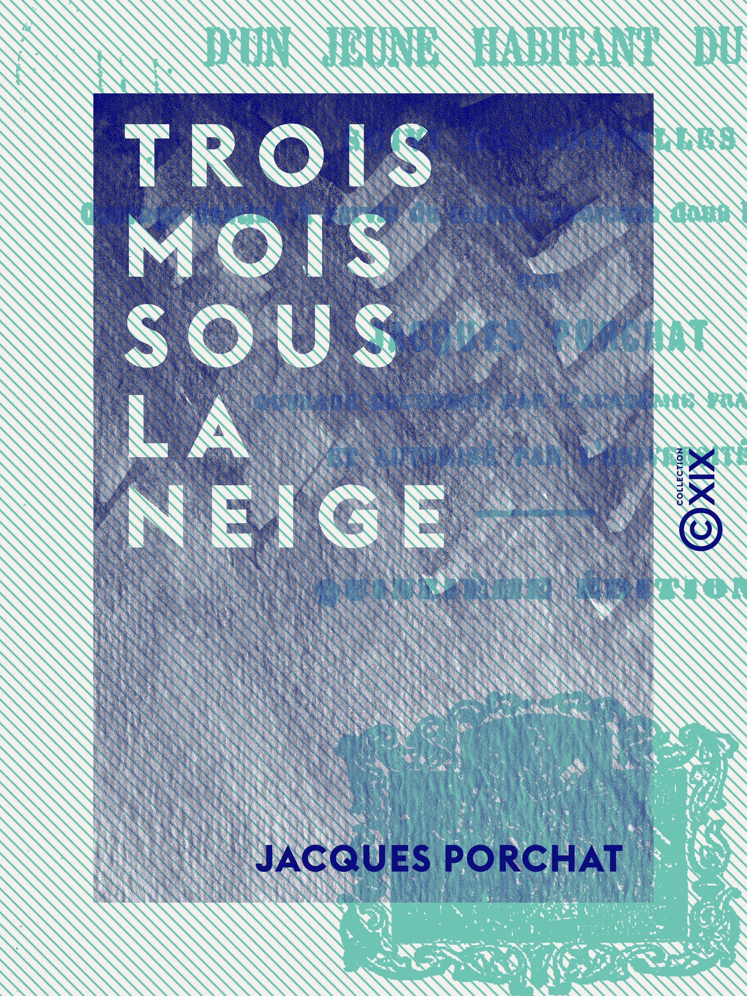 Couverture ebook de Trois mois sous la neige, de Jacques Porchat