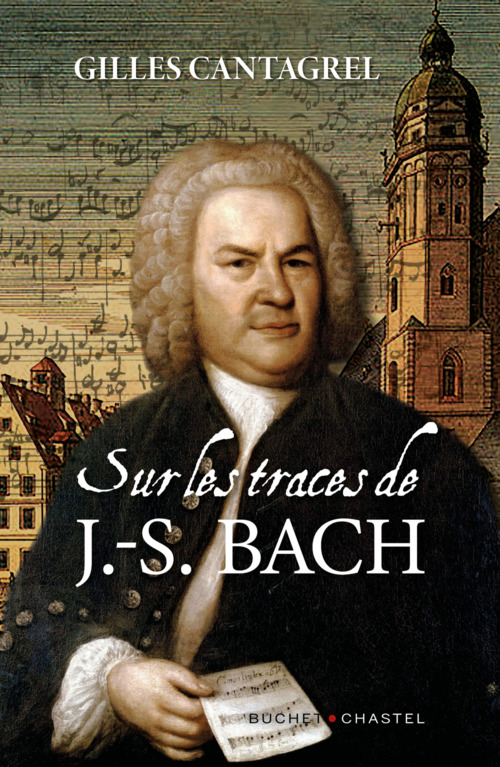 ebook cover of Sur les traces de J.-S. Bach, by Gilles Cantagrel
