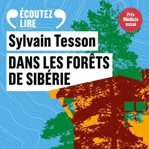 Couverture audiobook de Dans les forêts de Sibérie, de Sylvain Tesson