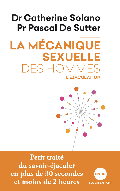Couverture ebook de La Mécanique sexuelle des hommes - tome 1, de Pascal De Sutter, Catherine Solano, Pascal de Sutter