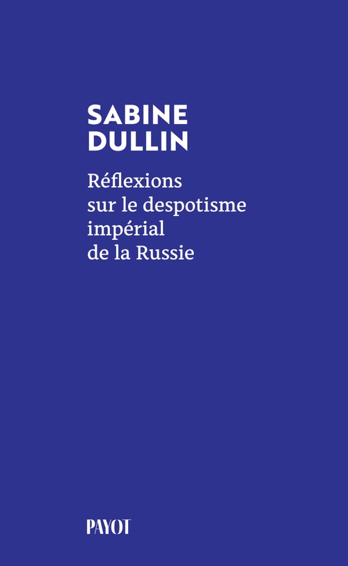 ebook cover of Réflexions sur le despotisme impérial de la Russie, by Sabine Dullin