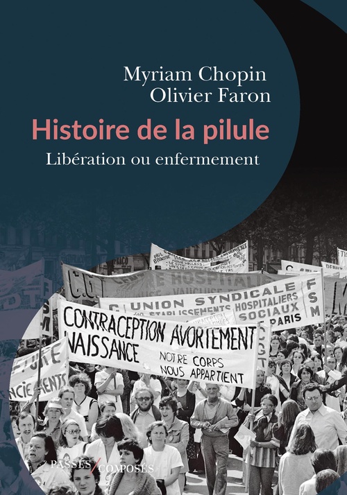 Couverture ebook de Histoire de la pilule : Libération ou enfermement, de Myriam Chopin, Olivier Faron