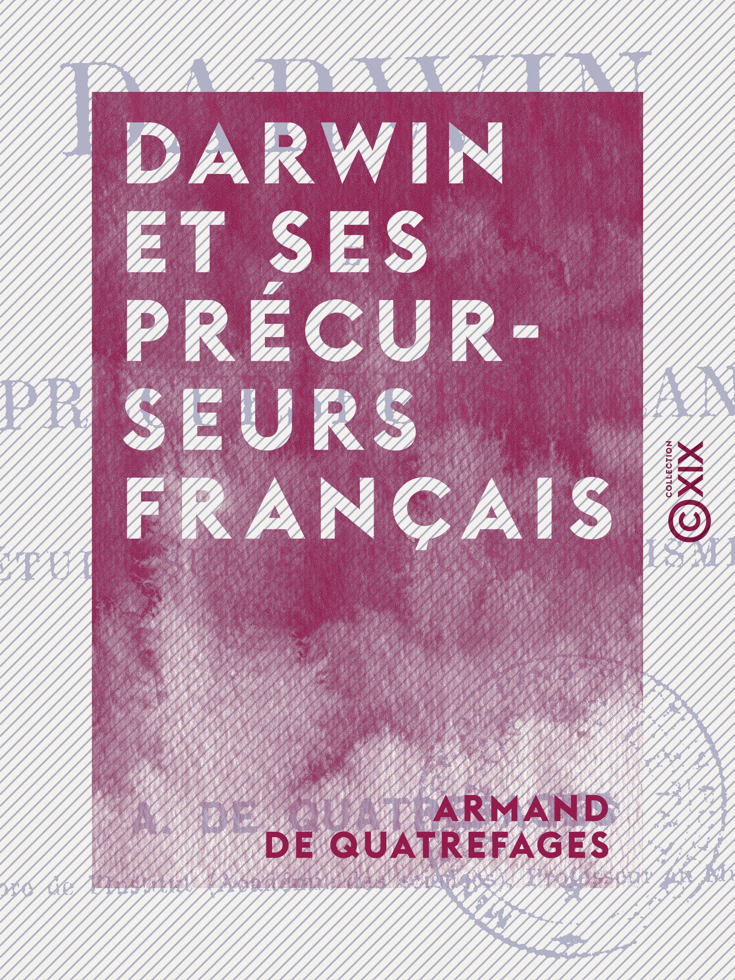 Couverture ebook de Darwin et ses précurseurs français, de Armand De Quatrefages