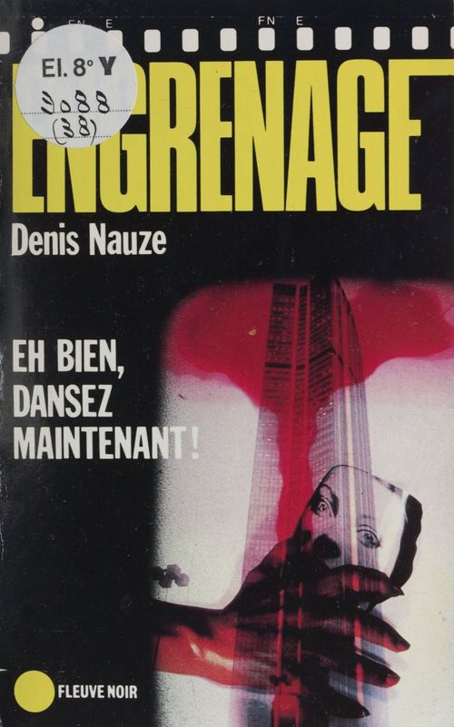 Couverture ebook de Engrenage : Eh bien, dansez maintenant !, de Denis Nauze